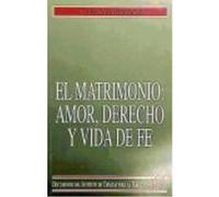 El Matrimonio: Amor, Derecho Y Vida De Fe - Bañares, Juan Ignacio Bañares, Juan Ignacio (Auteur)