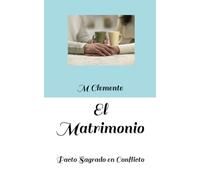 El Matrimonio: Pacto Sagrado en Conflicto