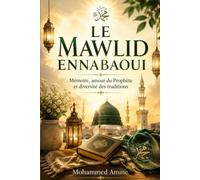 EL MAWLID ENNABAOUI: Mémoire, amour du Prophète et diversité des traditions