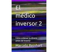 El médico inversor 2: Cómo ordenar tu dinero antes de invertir