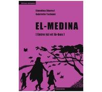 El-Medina, Entre Ici Et Là-Bas