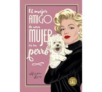 El mejor amigo de una mujer es su perro