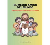 El Mejor Amigo Del Mundo: Versículos de la Biblia para Colorear
