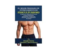 El Mejor Programa De Entrenamiento De Fisiculturismo
