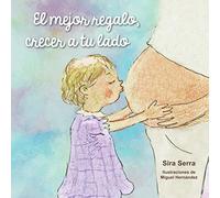 El mejor regalo, crecer a tu lado
