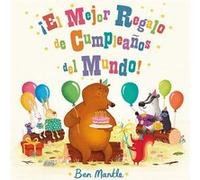 El Mejor Regalo De Cumpleaños Del Mundo! - [Livre en VO] Mantle, Ben (Auteur)