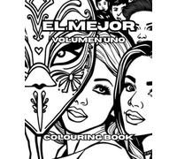 El Mejor Volumen Uno: El Mejor Volumen Uno: Un libro para colorear para todas las edades, adultos y niños.