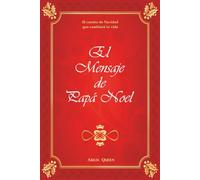 El mensaje de Santa Claus, el cuento de Navidad que cambiará tu vida