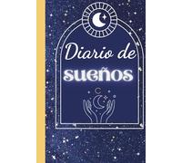 El mensaje de tus sueños: Diario guiado para registrar, interpretar y transformar tus sueños. Autoconocimiento, dimensión espiritual y acciones conscientes.