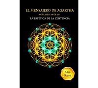 EL MENSAJERO DE AGARTHA: La Estética de la Existencia