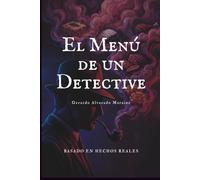 El Menú de un detective: Casos reales de un detective privado