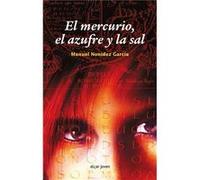 El Mercurio, El Azufre Y La Sal - [Livre en VO] Nonidez García, Manuel (Auteur)