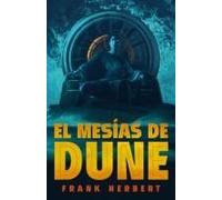 El Mesías De Dune (Edición De Lujo) / Dune Messiah: Deluxe Edition