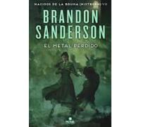 El Metal Perdido / The Lost Metal: A Mistborn Novel