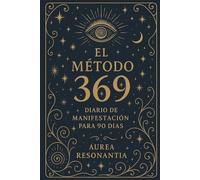 El Método 369 - Diario de Manifestación para 90 Días | Afirmaciones Diarias para Manifestar Tus Deseos con la Técnica de Tesla
