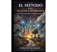 El Método de las 36 Leyes Universales: De la teoría a la práctica: Un ejercicio por cada ley