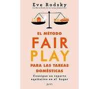 El método Fair Play para las tareas domésticas: Consigue un reparto equitativo en el hogar