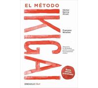 El método Ikigai: Despierta tu verdadera pasión y cumple tus propósitos vitales