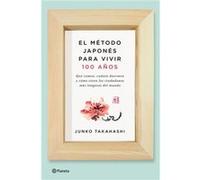 El Método Japonés Para Vivir Cien Años - [Livre en VO] Takahashi, Junko (Auteur)