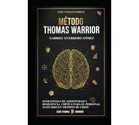 EL MÉTODO THOMAS WARRIOR: ESTRATEGIAS DE ASERTIVIDAD Y RESILIENCIA CRÍTICA PARA EL PERSONAL SANITARIO EN TIEMPOS DE CRISIS