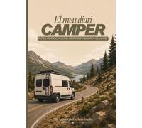 El meu diari camper: Rutes, pernoctacions, despeses i records de viatge
