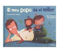 El Meu Papa S El Millor - [Livre en VO] Rodríguez Juanes, Eva (Auteur)