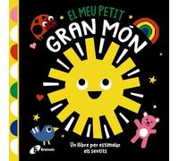 El meu petit gran món: Un llibre per estimular els sentits