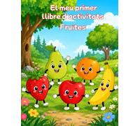 El meu primer llibre d'activitats: Fruites
