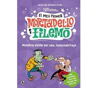 El meu primer Mortadel·lo i Filemó - Monstres d'estar per casa... quina gràcia!