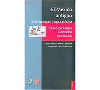 El Mexico antiguo/ The ancient Mexico, Historia Pablo Escalante (Auteur)