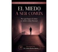 EL MIEDO A SER COMÚN: Por qué bajar el ritmo se siente como fracasar