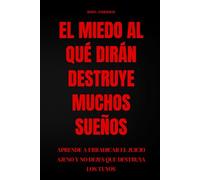 El miedo al qué dirán destruye muchos sueños: Aprende a erradicar el juicio ajeno y no dejes que destruya los tuyos