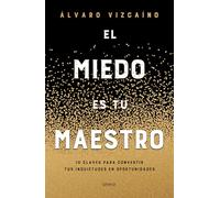 El Miedo Es Tu Maestro