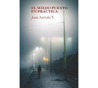 EL MIEDO PUESTO EN PRÁCTICA