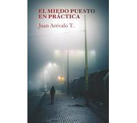 EL MIEDO PUESTO EN PRÁCTICA