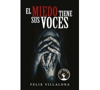 El miedo tiene sus voces