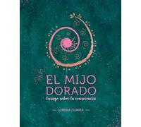 El Mijo Dorado: Ensayo sobre la consciencia