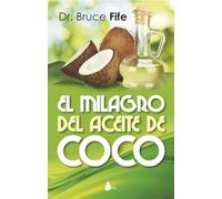 El milagro del aceite de coco / The Coconut Oil Miracle