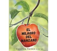 El Milagro Del Manzano