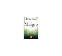 El Milagro : Los Seis Pasos Hacia La Iluminación
