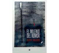 El Milenio Del Rumor