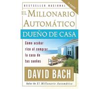 El Millonario Automatico Dueno De Casa, Vintage Espanol Series David Bach (Auteur)
