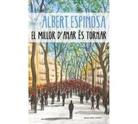 El Millor D´Anar Es Tornar - [Livre en VO] Espinosa, Albert (Auteur)