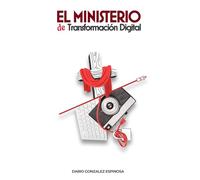 EL MINISTERIO DE TRANSFORMACION DIGITAL