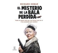 El misterio de la bala perdida: Una novela del Club del Crimen de los Jueves