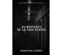 EL MISTERIO DE LA CASA BLANCA