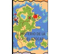 El Misterio De La Isla Del Azùcar: 1 (Los Cuentos De La Dulce Noche)