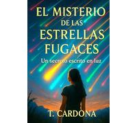 El Misterio de las Estrellas Fugaces. Fantasía romántica épica de poderes ocultos: Un secreto escrito en luz. Romantasy sobrenatural con romance paranormal y organización secreta