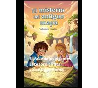 El Misterio del antiguo mapa: Volumen 4 El valle de los gigantes El tesoro pirata La antigua Roma
