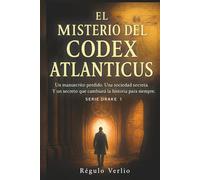 El Misterio del Codex Atlanticus: Una trepidante novela de ficción histórica y aventuras, que te dejará con ganas de más